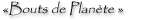 Bouts de Planète